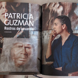 Revista Mexicanísimo. "Patricia Guzmán, Rostros de Acuarela". Luis Jorge Arnau Ávila. No. 99 Ejemplar de Colección. 2016.