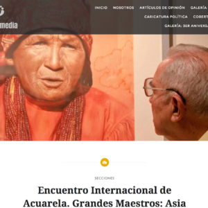 Encuentro Internacional de Acuarela. Grandes Maestros: Asia – México. http://politicasmedia.org/index.php/encuentro-internacional-de-acuarela-grandes-maestros-asia-mexico/ 